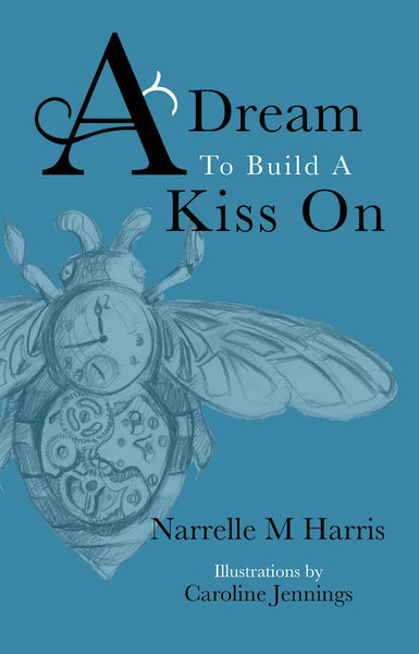 A Dream to Build a Kiss On – Improbablepress